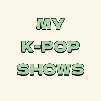My K-Pop Shows