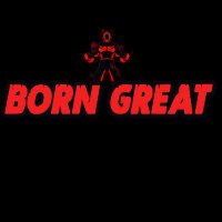 Born Great