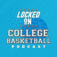 Locked On College Basketball