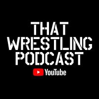 THAT Wrestling Podcast