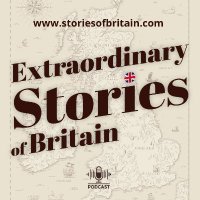 Extraordinary Stories of Britain 🎧🎙️