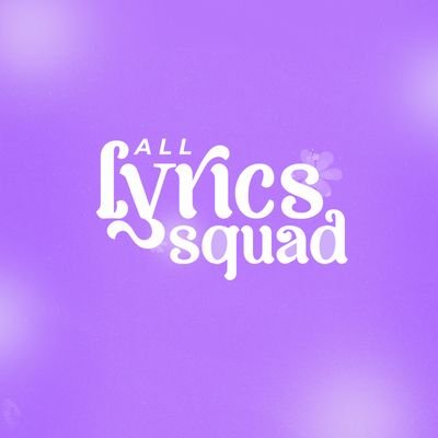 𝐀ll 𝐋yrics 𝐒quad