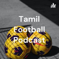Tamil Football Podcast