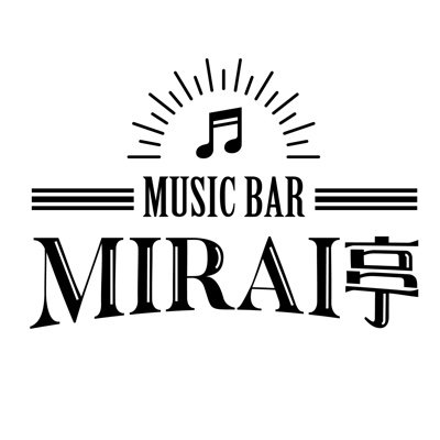 MUSIC BAR MIRAI亭