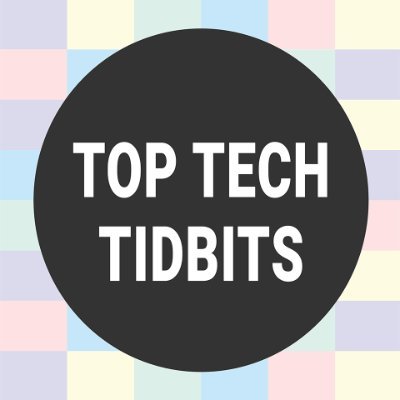 Top Tech Tidbits