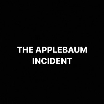 THE APPLEBAUM INCIDENT