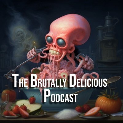 Brutally Delicious