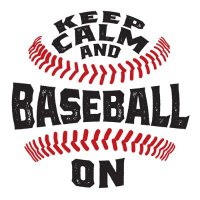 Keep Calm & Baseball On