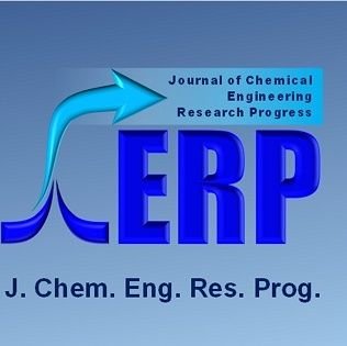 J. Chem. Eng. Research Progress (JCERP)