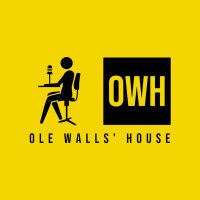 Ole Walls’ House Podcast