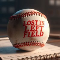 Lost In Left Field