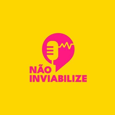 Podcast Não Inviabilize