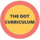 The Dot Curriculum