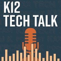 K12 Tech Talk Podcast