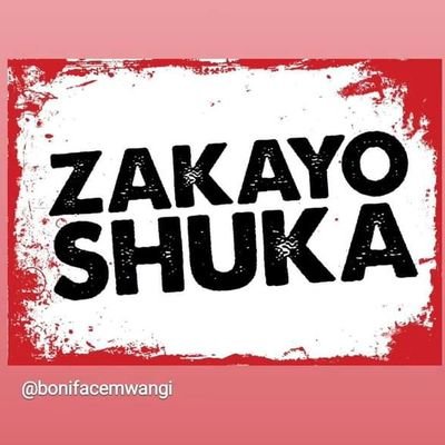 #ZakayoShuka #RutoMustGo