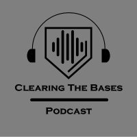 Clearing The Bases Podcast