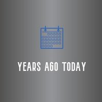 ...Years Ago Today