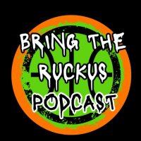 Bring The Ruckus Podcast