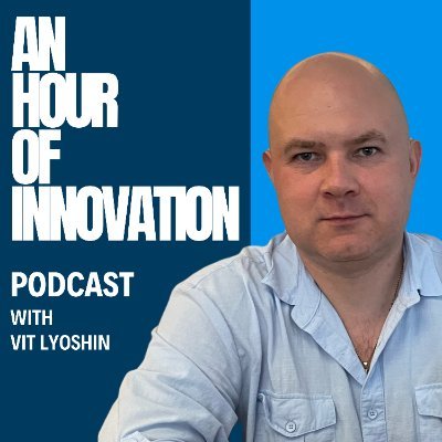 An Hour of Innovation with Vit Lyoshin