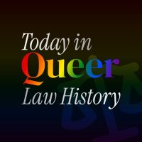 Today in Queer Law History
