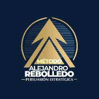Método Alejandro Rebolledo. Persuasión Estratégica