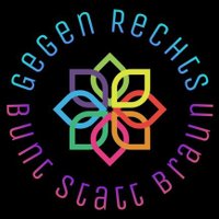 Gegen Rechts - Bunt statt Braun