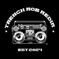 TRENCH MOB MEDIA 🏚️🎶🎤🔥