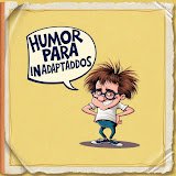Humor para inadaptados