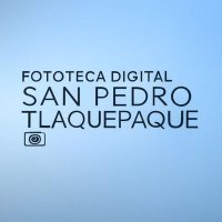 FOTOTECA DIGITAL SAN PEDRO TLAQUEPAQUE