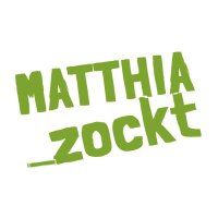 MATTHIA zockt