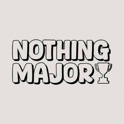 Nothing Major Show