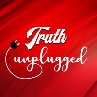 Truth Unplugged