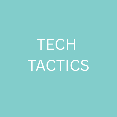 Tech Tactics
