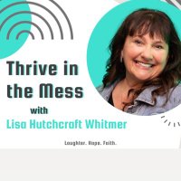 Thrive In The Mess