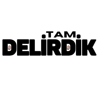 Tam Delirdik