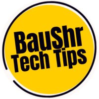 BauShr Tech Tips