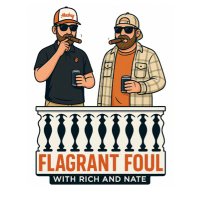 Flagrant Foul with Rich and Nate