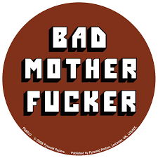BadMotherFucker