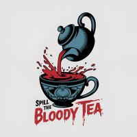 Spill the Bloody Tea