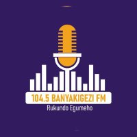 BANYAKIGEZI FM 104.5