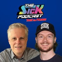 The Sick Podcast - Trust The Process