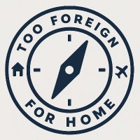 Too Foreign for Home
