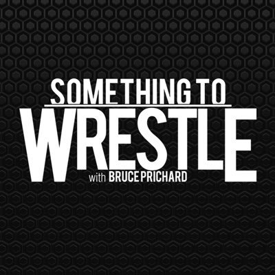 Something to Wrestle with Bruce Prichard
