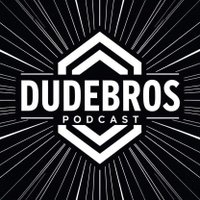 DudeBrosPodcast