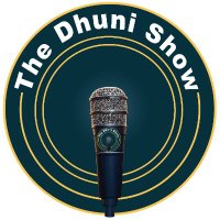 The Dhuni Show