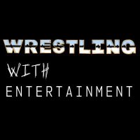 Wrestling With Entertainment