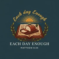 Each Day Enough