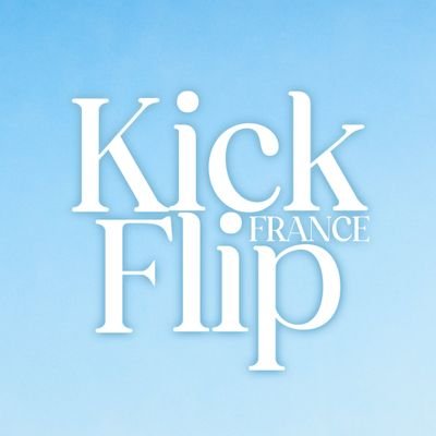 KICKFLIP FRANCE | FAN ACCOUNT