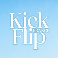 KICKFLIP FRANCE | FAN ACCOUNT