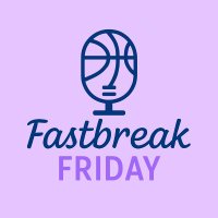 FastbreakFriday_Podcast